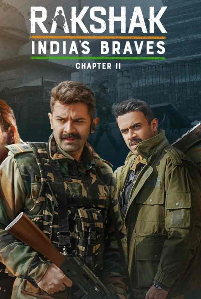 Download Rakshak Indias Braves – Chapter 2 (2024) Hindi Completed Web Series HEVC ESub