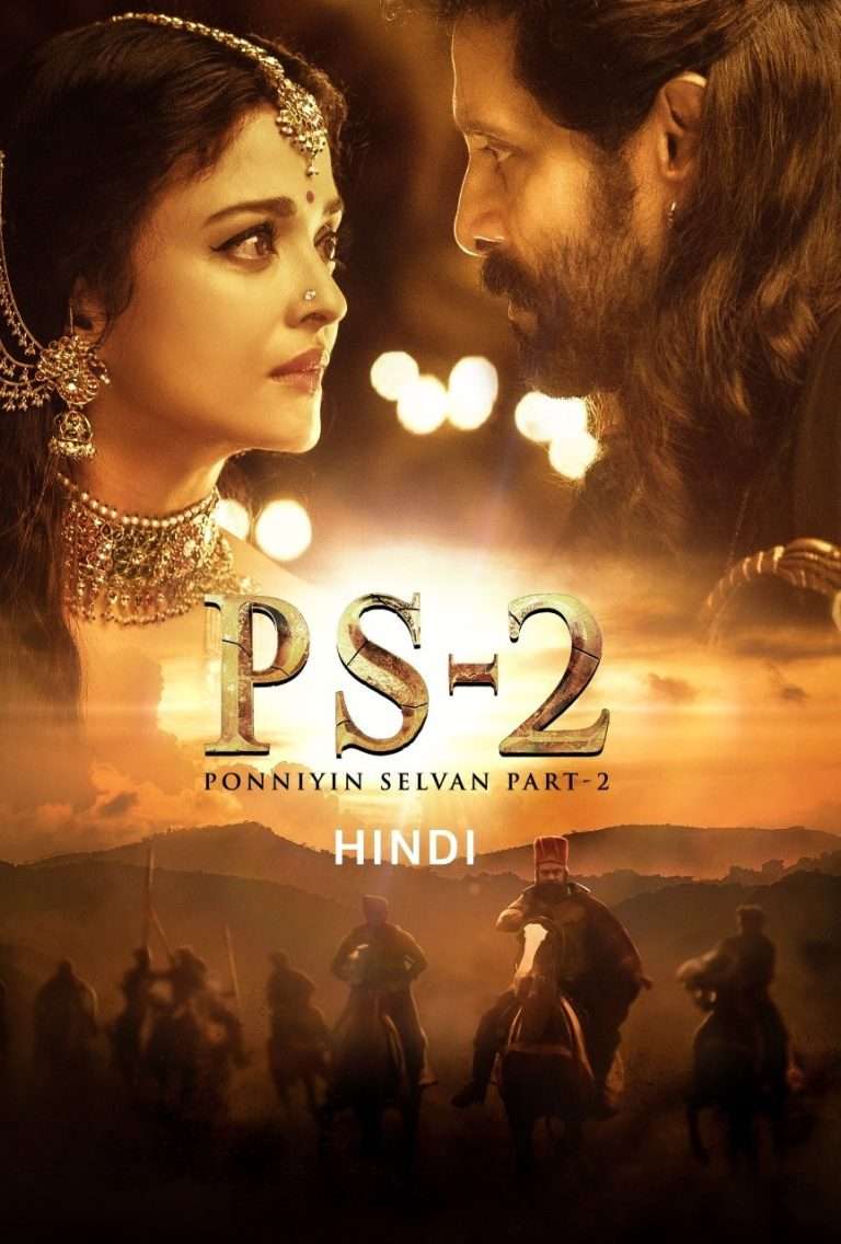 Download Ponniyin Selvan -2 (2023) South Hindi Dubbed UnCut Full Movie HD ESub 480p, 720p, 1080p