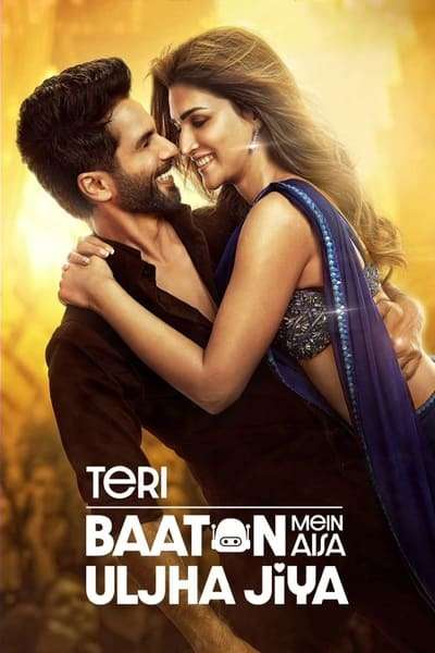 Download Teri Baaton Mein Aisa Uljha Jiya (2024) Bollywood Hindi Movie HD ESub  480p, 720p, 1080p