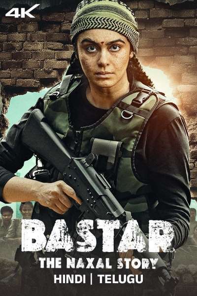 Download Bastar – The Naxal Story (2024) {Hindi + Telugu} Dual Audio UnCut Movie HD ESub 480p, 720p, 1080p