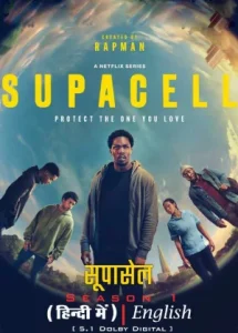 Download Supacell (2024) Season 1 Dual-Audio {Hindi-English} WEB-DL Netflix Original Web Series